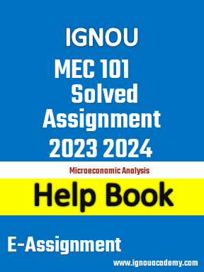IGNOU MEC 101 Solved Assignment 2023 2024